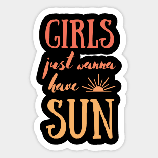 Girls Just Wanna Have Fun in Summer Sticker